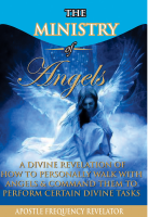 The Ministry of Angels - Apostle Frequency Revelator.pdf
